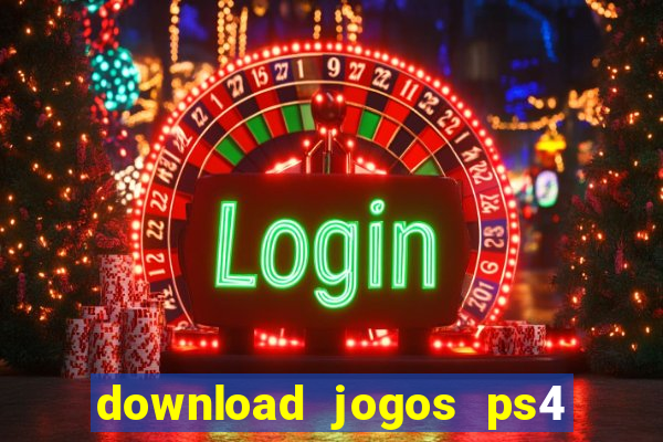 download jogos ps4 pkg pt br